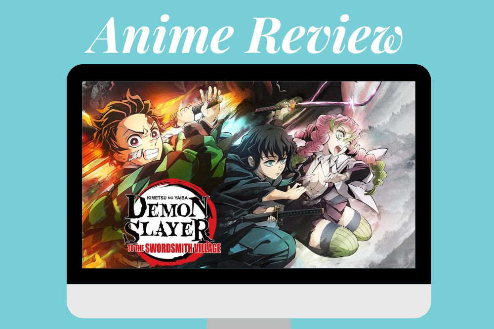 Demon Slayer: Kimetsu no Yaiba – Swordsmith Village Arc Review – Hogan  Reviews